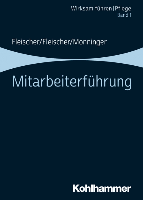 Mitarbeiterf&uuml;hrung - Benedikt Fleischer, Martin Monninger, Werner Fleischer
