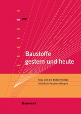 Baustoffe gestern und heute - Wolf P Ettel