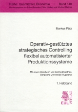 Operativ-gest&uuml;tztes strategisches Controlling flexibel automatisierter Produktionssysteme - Markus P&uuml;tz
