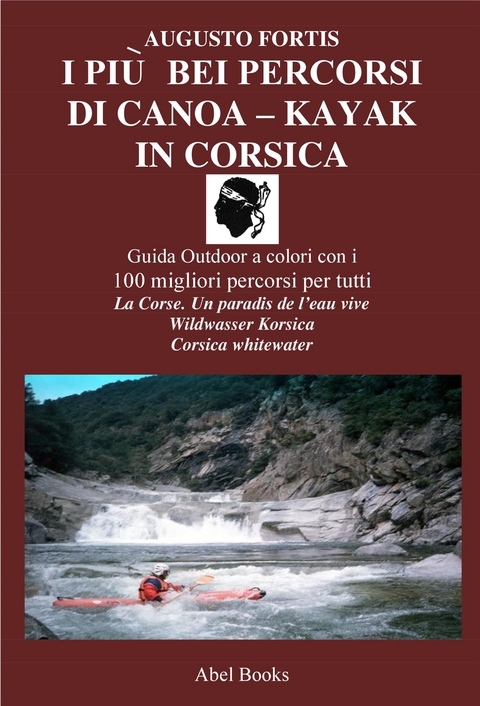 I pi&ugrave; bei percorsi di kayak in Corsica - Augusto fortis