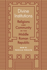 Divine Institutions - Dan-El Padilla Peralta