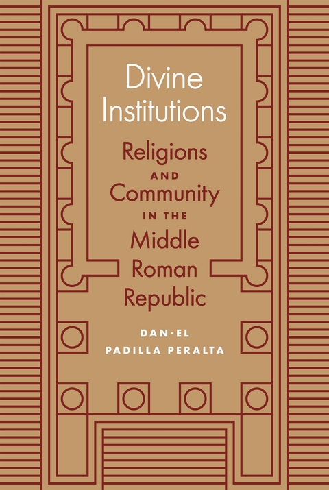 Divine Institutions - Dan-El Padilla Peralta