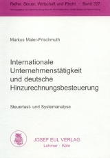 Internationale Unternehmenst&auml;tigkeit und deutsche Hinzurechnungsbesteuerung - Markus Maier-Frischmuth