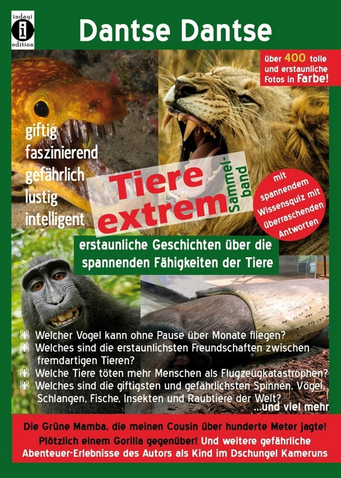 Tiere extrem! Erstaunliche Geschichten &uuml;ber die spannenden F&auml;higkeiten der Tiere: Der Sammelband - Guy Dantse