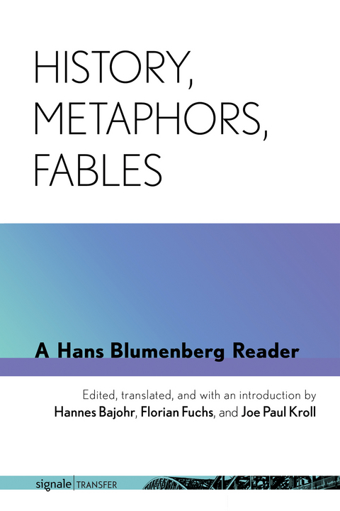 History, Metaphors, Fables - Hans Blumenberg