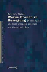 Wei&szlig;e Frauen in Bewegung - Gabriele Dietze