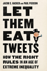 Let them Eat Tweets - Jacob S. Hacker, Paul Pierson