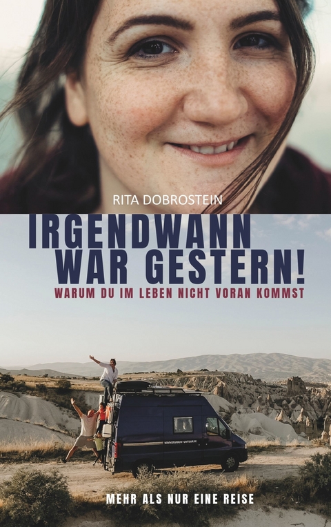 Irgendwann war gestern! - Rita Dobrostein