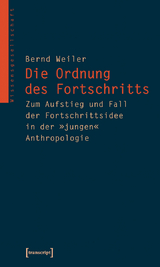 Die Ordnung des Fortschritts - Bernd Weiler