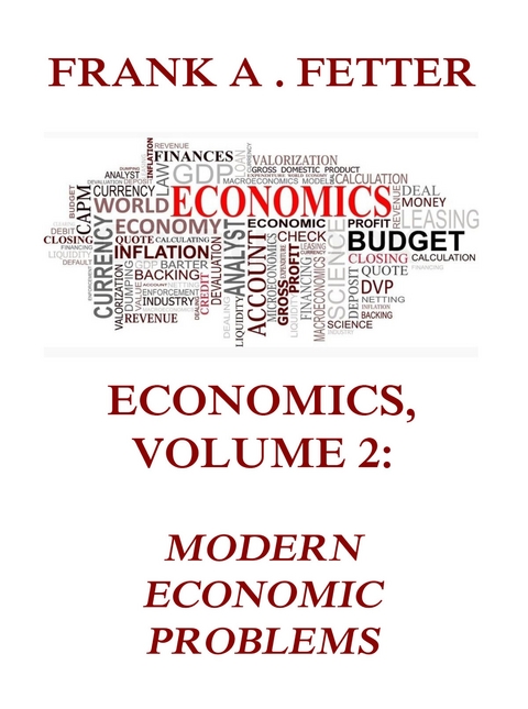 Economics, Volume 2: Modern Economic Problems - Frank A. Fetter