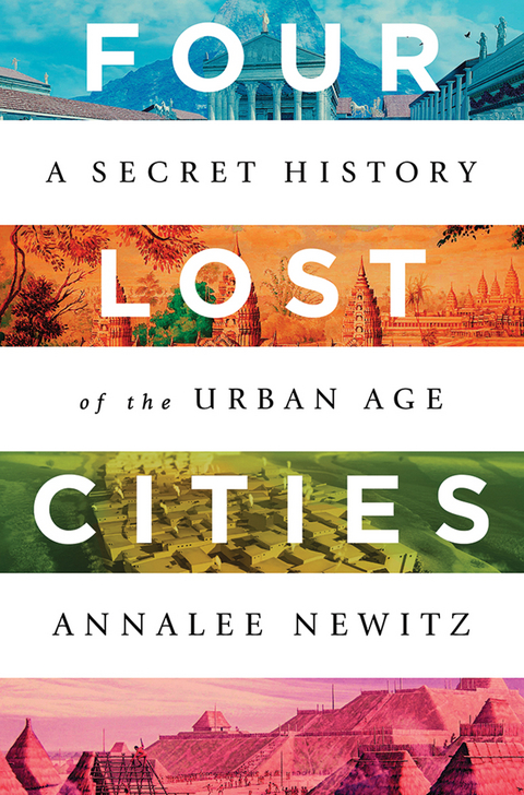 Four Lost Cities - Annalee Newitz