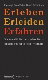 Erleben, Erleiden, Erfahren - 