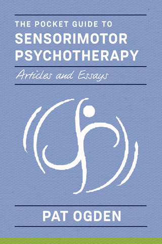 The Pocket Guide to Sensorimotor Psychotherapy in Context