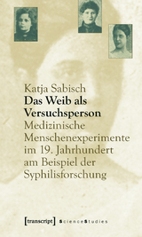 Das Weib als Versuchsperson - Katja Sabisch