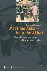 Meet the Akha &ndash; help the Akha? - Corinne Flacke-Neudorfer