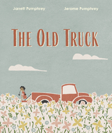 The Old Truck - Jerome Pumphrey, Jarrett Pumphrey