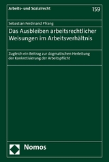 Das Ausbleiben arbeitsrechtlicher Weisungen im Arbeitsverh&auml;ltnis - Sebastian Ferdinand Pfrang