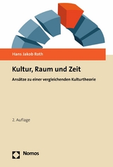 Kultur, Raum und Zeit - Hans Jakob Roth