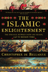 The Islamic Enlightenment - Christopher de Bellaigue