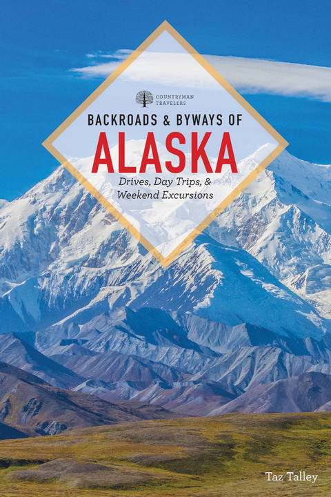Backroads & Byways of Alaska - Taz Tally