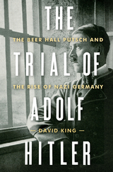 The Trial of Adolf Hitler - David King