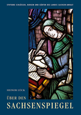 &Uuml;ber den Sachsenspiegel - Heiner L&uuml;ck