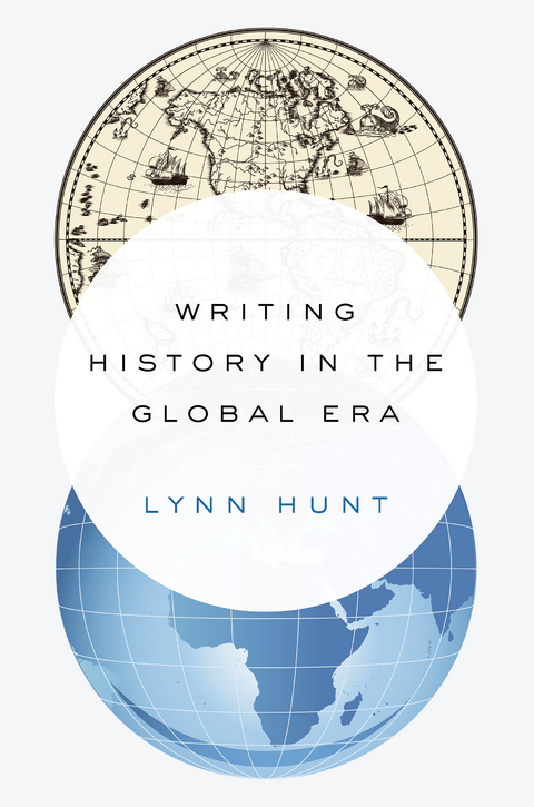 Writing History in the Global Era - Lynn Hunt