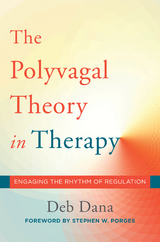 The Polyvagal Theory in Therapy - Deb Dana
