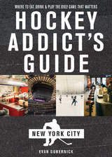 Hockey Addict's Guide New York City - Evan Gubernick