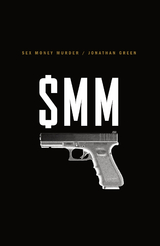Sex Money Murder - Jonathan Green