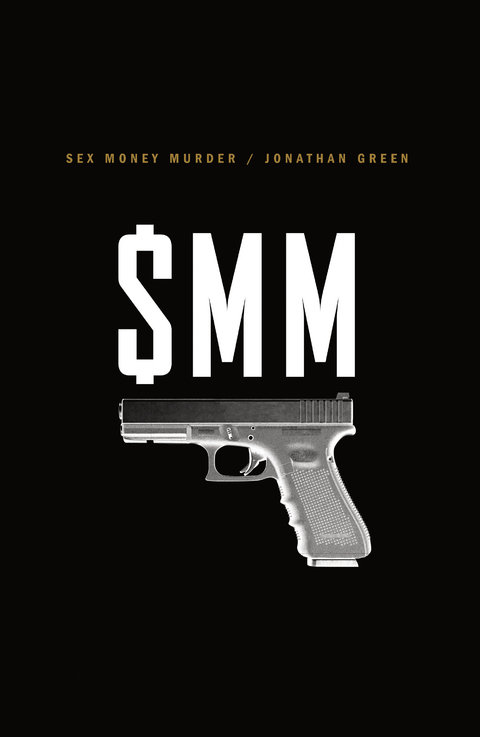 Sex Money Murder - Jonathan Green