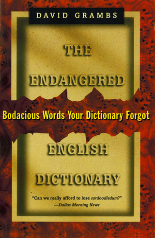 Endangered English Dictionary: Bodacious Words Your Dictionary Forgot