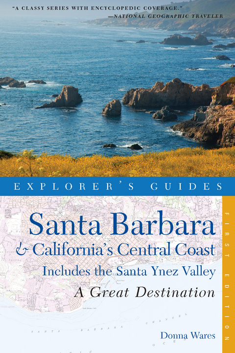 Explorer's Guide Santa Barbara & California's Central Coast: A Great Destination - Donna Wares