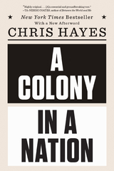 A Colony in a Nation - Chris Hayes