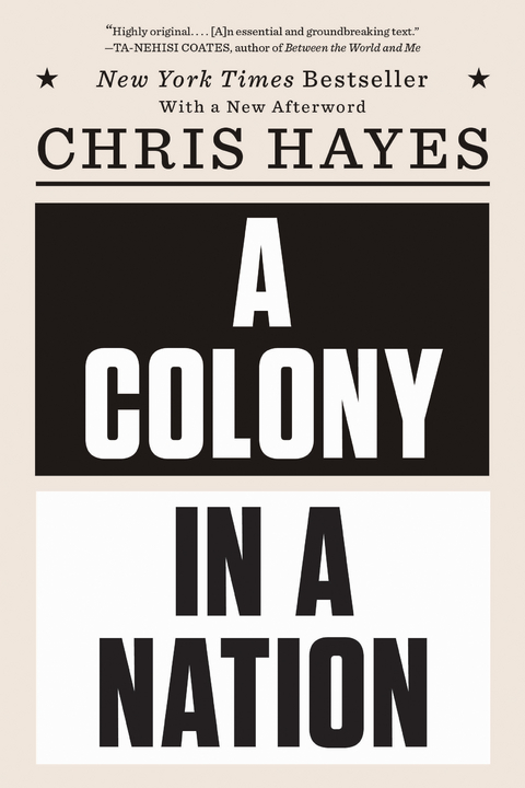A Colony in a Nation - Chris Hayes