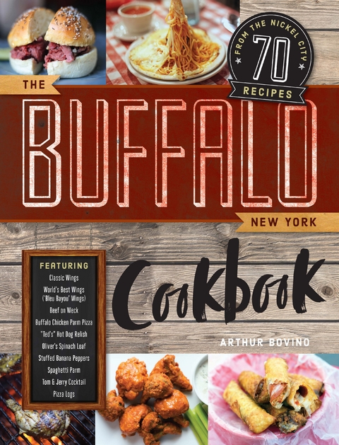 The Buffalo New York Cookbook - Arthur Bovino