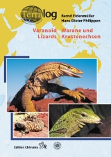 Varanoid Lizards /Warane und Krustenechsen - Bernd Eidenm&uuml;ller, Hans D Philippen