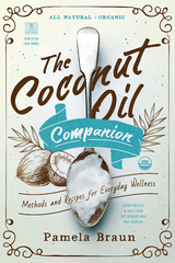 The Coconut Oil Companion - Pamela Braun