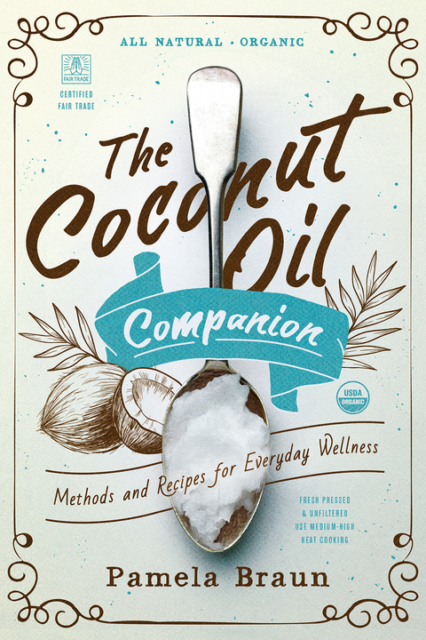 The Coconut Oil Companion - Pamela Braun