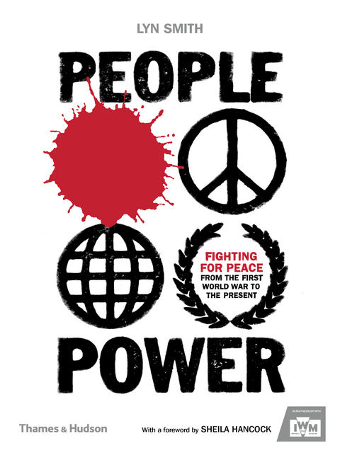 People Power: Fighting for Peace from the First World War to the Present - Lyn Smith