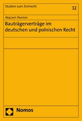 Bautr&auml;gervertr&auml;ge im deutschen und polnischen Recht - Wojciech Plesinski