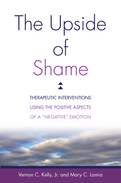 The Upside of Shame - Vernon C. Kelly, Mary C. Lamia