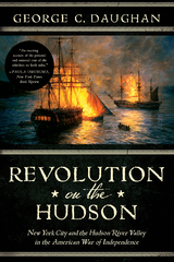 Revolution on the Hudson - George C. Daughan
