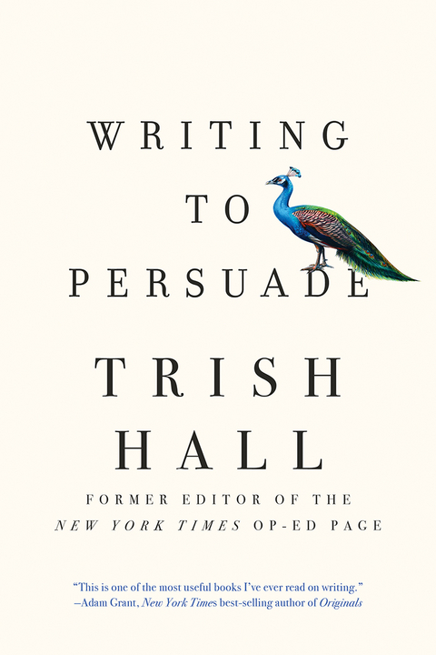 Writing to Persuade - Trish Hall