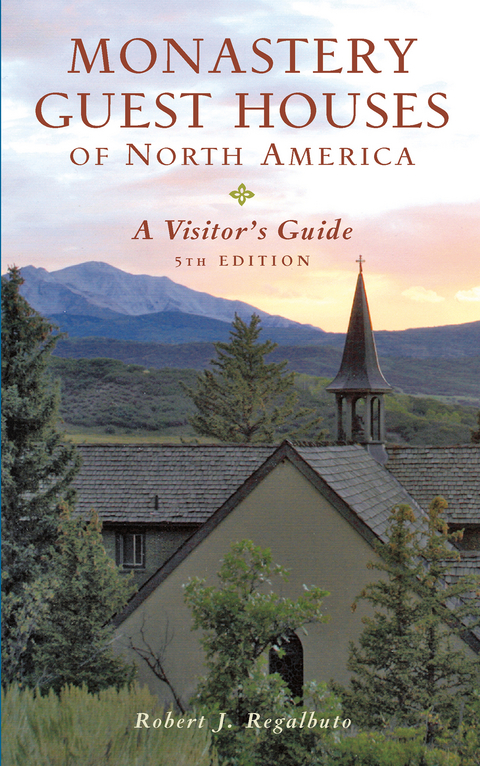 Monastery Guest Houses of North America - Robert J. Regalbuto
