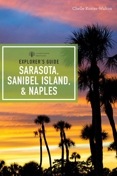 Explorer's Guide Sarasota, Sanibel Island, & Naples - Chelle Koster-Walton