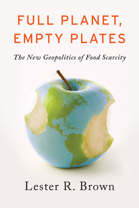 Full Planet, Empty Plates - Lester R. Brown