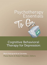 Psychotherapy Essentials to Go - Mark Fefergrad, Ari Zaretsky
