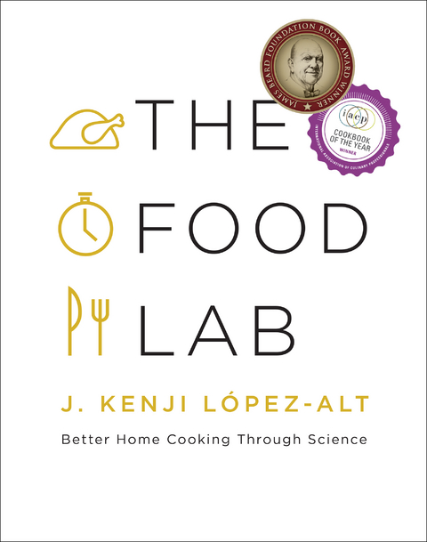 The Food Lab - J. Kenji L&oacute;pez-Alt