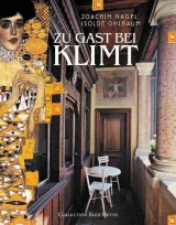 Zu Gast bei Gustav Klimt - Joachim Nagel, Isolde Ohlbaum